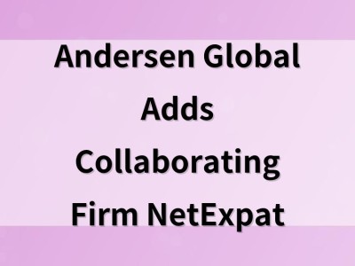 Andersen Global Adds Collaborating Firm NetExpat